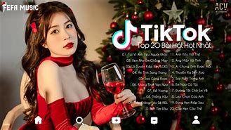 Những Bài Hát Hot Trên Tiktok