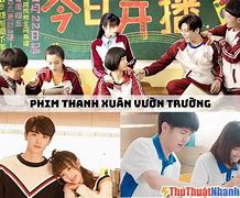 Phim Hay 2023 Trung Quốc Thanh Xuân Vườn Trường