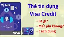 Sử Dụng Thẻ Mb Visa Credit