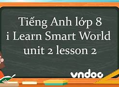 Tiếng Anh Lớp 8 Sách Mới Unit 8 Skills 2